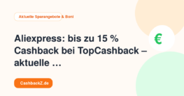 Aliexpress: bis zu 15 % Cashback bei TopCashback – aktuelle Aktion – Aktuelle Sparangebote & Boni