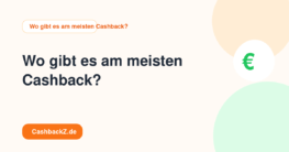 Wo gibt es am meisten Cashback? – Wo gibt es am meisten Cashback?