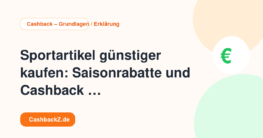 Sportartikel günstiger kaufen: Saisonrabatte und Cashback kombinieren – Cashback – Grundlagen / Erklärung